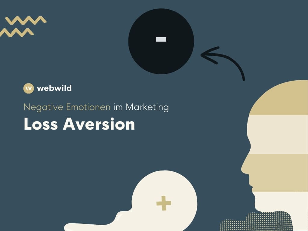 Loss Aversion im Marketing, die Relevanz negativer Emotionen.